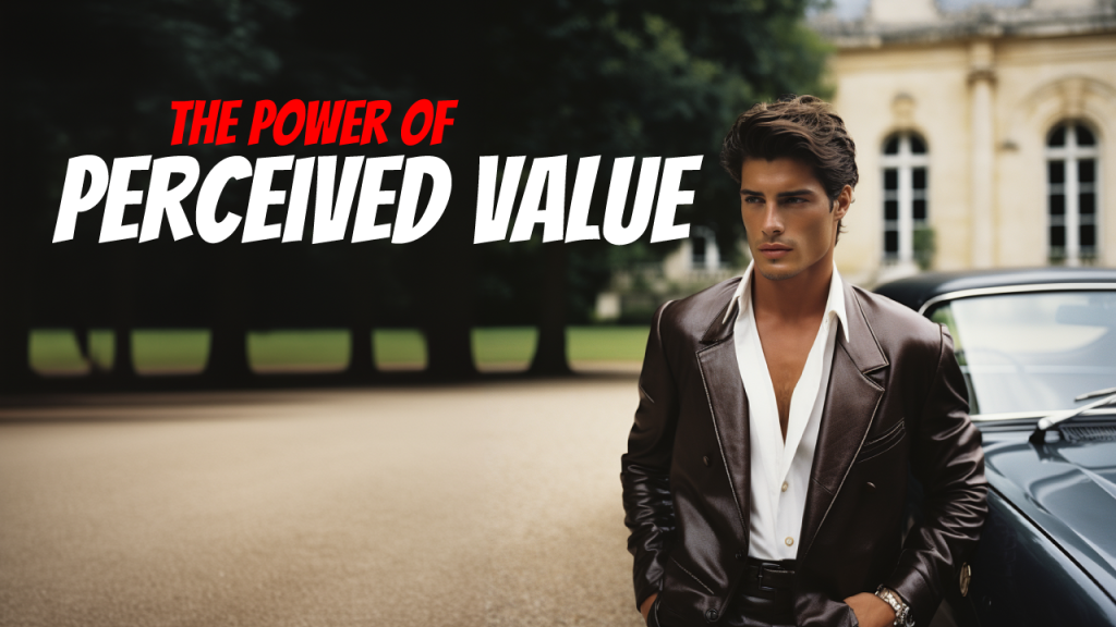 The Power of Perceived Value