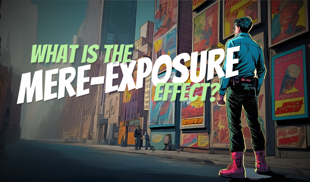 What is the Mere-Exposure Effect?​​